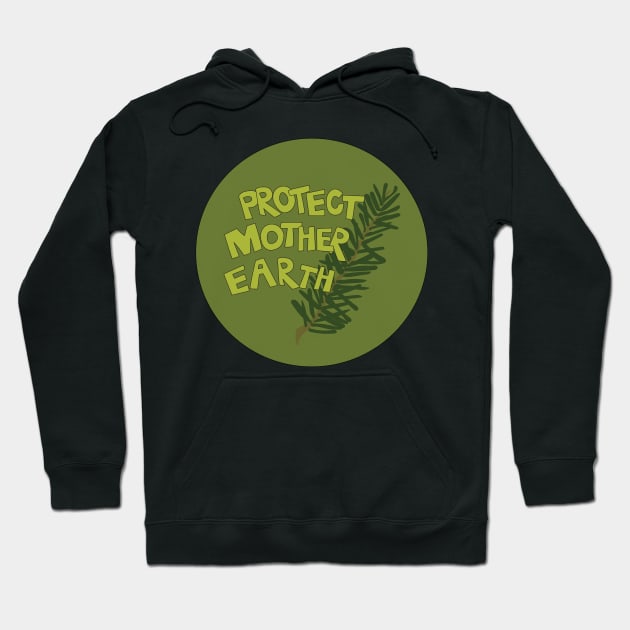 Protect Mother Earth Illustrated Text Badge Climate Activists Hoodie by Angel Dawn Design